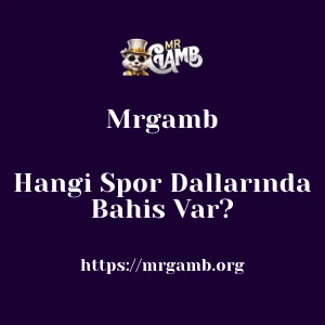 Mrgamb Hangi Spor Dallarında Bahis Var?