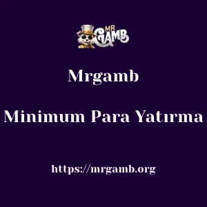 Mrgamb Minimum Para Yatırma