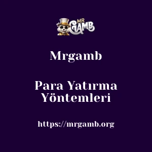 Mrgamb Para Yatırma Yöntemleri
