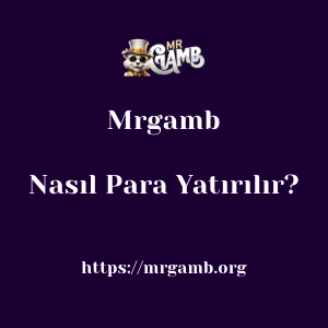 Mrgamb'ya Nasıl Para Yatırılır?